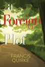 Francis Quirke: A Foreign Plot, Buch