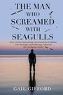 Gail Gifford: The Man who Screamed with Seagulls, Buch