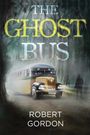 Robert Gordon: The Ghost Bus, Buch