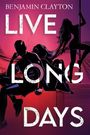 Benjamin Clayton: Live Long Days, Buch