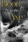 Gerard Taylor: Blood on the Axe, Buch