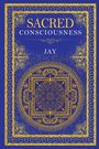 Jay: Sacred Consciousness, Buch