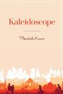 Meenakshi Kumar: Kaleidoscope, Buch