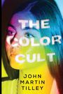 John Martin Tilley: The Color Cult, Buch