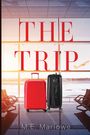 M. E. Marlowe: The Trip, Buch