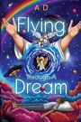 "Flying Through A Dream" steht im Zentrum. Illustrationen: Pegasus, Engel, fliegende Untertassen, Regenbogen, schlafender Mensch.