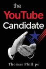 Thomas Phillips: The YouTube Candidate, Buch