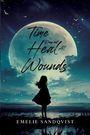 Emelie Sandqvist: Time does not heal all wounds, Buch
