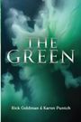 Texte: "THE GREEN", "Rick Goldman & Karen Puntch". Hintergrund: Grüner, nebliger Dunst.