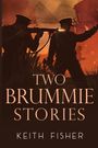 Keith Fisher: Two Brummie Stories, Buch
