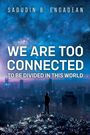 Sadudin B. Engadean: We are Too Connected to be Divided in this World, Buch