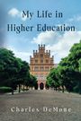Charles Demotte: My Life in Higher Education, Buch