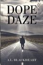 A L Blackheart: Dope Daze, Buch