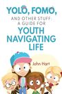 John Hart: YOLO, FOMO, and Other Stuff, Buch