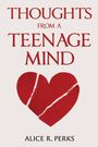 Alice R Perks: Thoughts From A Teenage Mind, Buch
