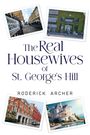 Roderick Archer: The Real Housewives of St George's Hill, Buch