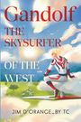 „Gandolf: The Skysurfer of the West“ von Jim D'Orange. Illustration mit Surfer auf Wolke vor sonniger Landschaft.