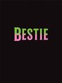 Der Text "BESTIE" in einem Farbverlauf aus Grün und Pink auf schwarzem Hintergrund.