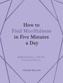 Joanne Mallon: How to Find Mindfulness in Five Minutes a Day, Buch