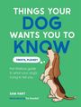 Text: "Things Your Dog Wants You to Know", "Treats, please?", "the hilarious guide to what your dog’s trying to tell you". Illustration: Hund.