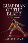 Moira Eve: Guardian of the Blade, Buch