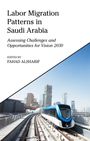 Text: "Labor Migration Patterns in Saudi Arabia: Assessing Challenges and Opportunities for Vision 2030, edited by Fahad Alsharif." Unten: Moderner Zug in städtischer Kulisse.