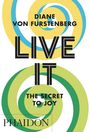 Diane Von Furstenberg: Live It, The Secret to Joy, Buch