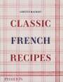 Ginette Mathiot: Classic French Recipes, Buch
