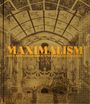 Phaidon Editors: Maximalism, Buch