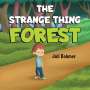 Juli Bohmer: The Strange Thing Forest, Buch
