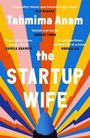 Tahmima Anam: The Startup Wife, Buch