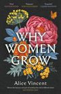 Alice Vincent: Why Women Grow, Buch