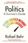 Rafael Behr: Politics: A Survivor's Guide, Buch