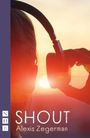 Alexis Zegerman: Shout, Buch