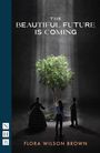 Flora Wilson Brown: The Beautiful Future is Coming, Buch