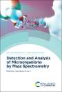 : Detection and Analysis of Microorganisms by Mass Spectrometry, Buch