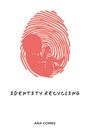 Ana Gomes: Identity Recycling, Buch