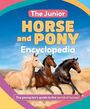 Welbeck Children's Books: The Junior Horse and Pony Encyclopedia, Buch