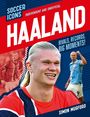 Simon Mugford: Soccer Icons: Haaland, Buch