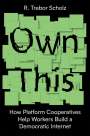 R. Trebor Scholz: Own This!, Buch