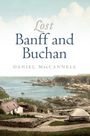 Daniel Maccannell: Lost Banff and Buchan, Buch