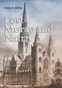 Bruce Bishop: Lost Moray and Nairn, Buch