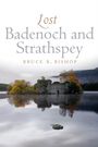 Bruce Bishop: Lost Badenoch and Strathspey, Buch
