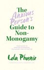 Lola Phoenix: The Anxious Person's Guide to Non-Monogamy, Buch
