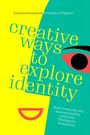 Natasha D'Aguiar: Creative Ways to Explore Identity, Buch