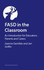 Text: „FASD in the Classroom: An Introduction for Educators, Parents and Carers“ von Joanne Garofalo und Jan Griffin. Oben ein Hirschlogo.