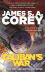 James S. A. Corey: Caliban's War, Buch