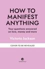 Text auf rosafarbenem Hintergrund: "HOW TO MANIFEST ANYTHING" von Victoria Jackson. Logo unten: GODSFIELD.