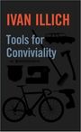 Ivan Illich: Tools for Conviviality, Buch