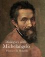 Francisco de Holanda: Dialogues with Michelangelo, Buch